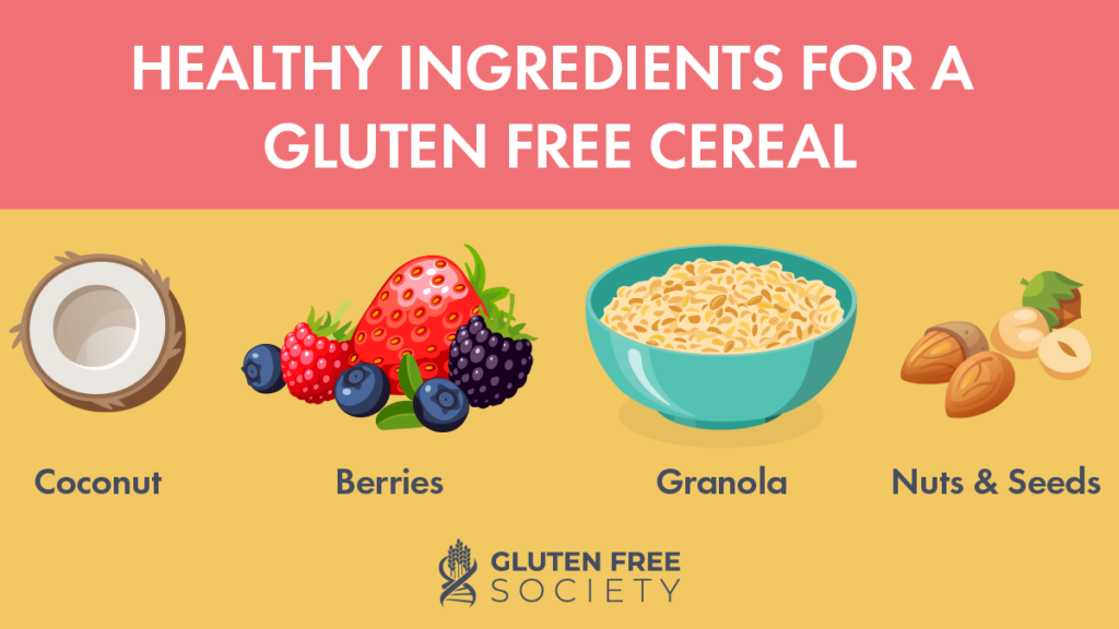 A Guide for Gluten Free Cereal Gluten Free Society